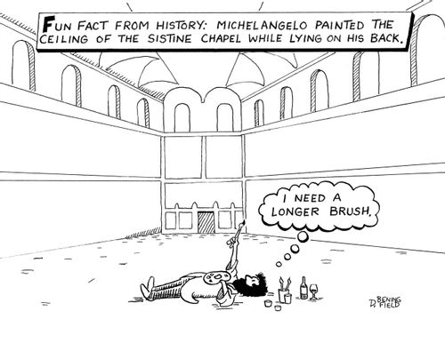Fun fact from history: Michelangelo painted the ceiling of the Sistine Chapel while lying on his back.