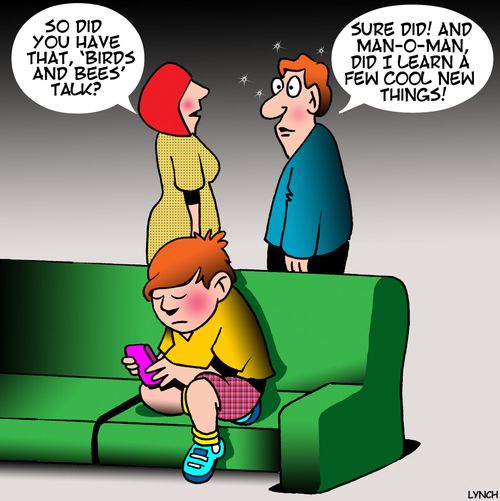 "So did you have that, 'birds and bees' talk?"