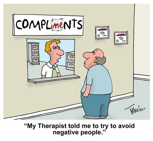 "My therapist told me to try to avoid negative people."