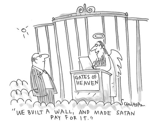 "We built a wall, and made Satan pay for it."
