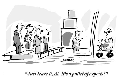 "Just leave it, Al. It's a pallet of experts!"