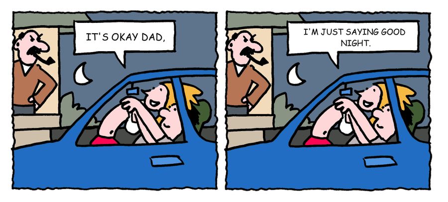 "It's okay dad, I'm just saying good night."