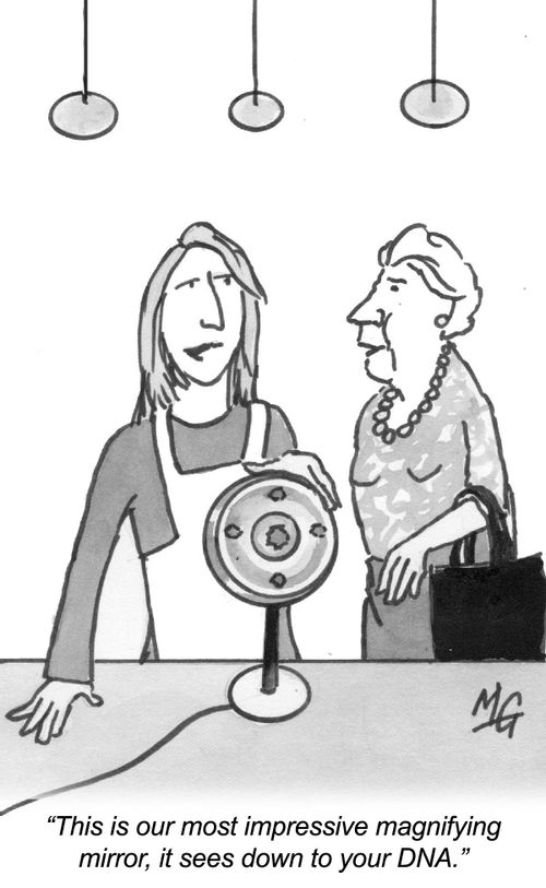 "This is our most impressive magnifying mirror, it sees down to your DNA."