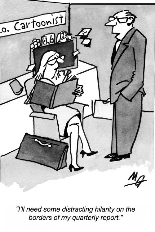 "I'll need some distracting hilarity on the borders of my quarterly report."