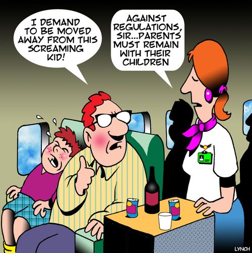"I demand to be moved away from this screaming kid!"