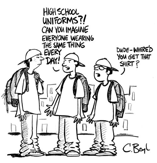 "High school uniforms?! Can you imagine everyone wearing the same thing every day!"