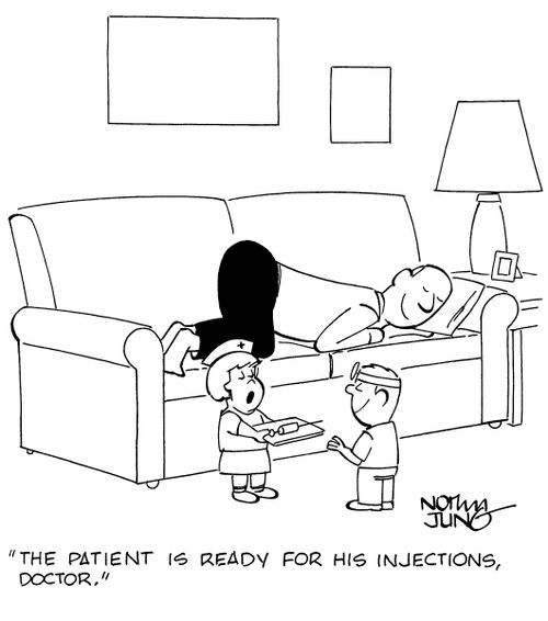 "The patient is ready for his injections, doctor."