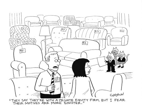 "They say they're with a private equity firm, but I fear their motives are more sinister."