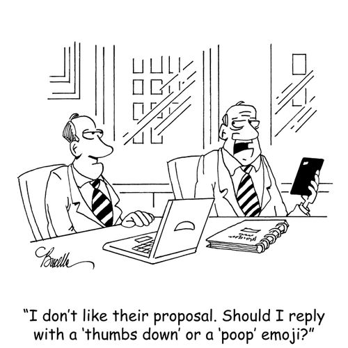 "I don't like their proposal. Should I reply with a 'thumbs down' or a 'poop' emoji?"