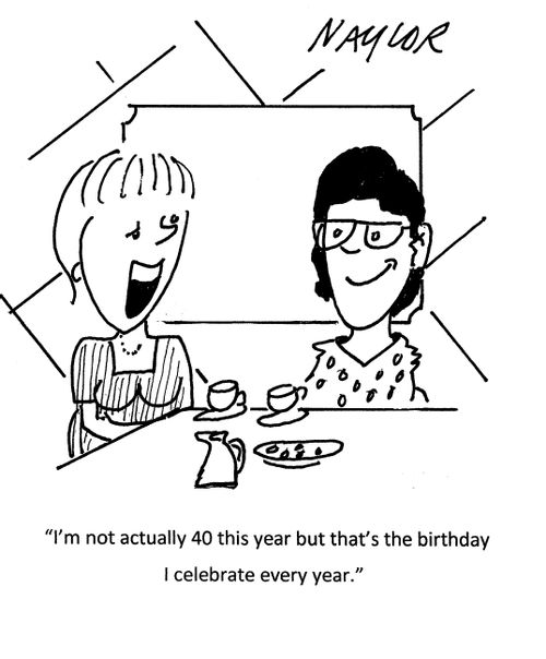 "I'm not actually 40 this year but that's the birthday I celebrate every year."