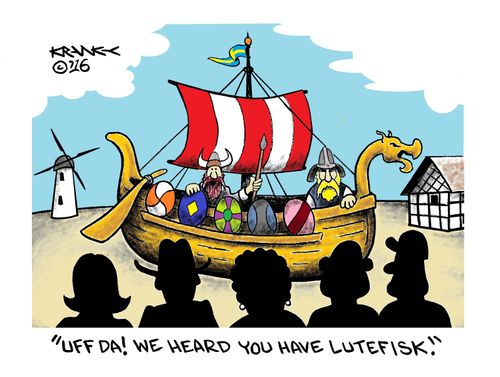 "Uff da! We heard you have lutefisk."