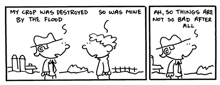 "My crop was destroyed by the flood."