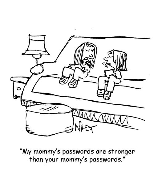 "My mommy's passwords are stronger than your mommy's passwords."