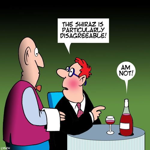 "The Shiraz is particularly disagreeable!"
