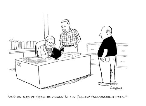 "And he had it peer-reviewed by his fellow pseudoscientists."