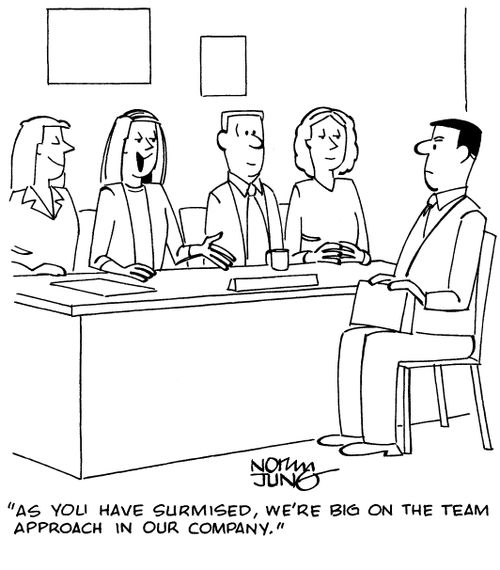 "As you have surmised, we're big on the team approach in our company."
