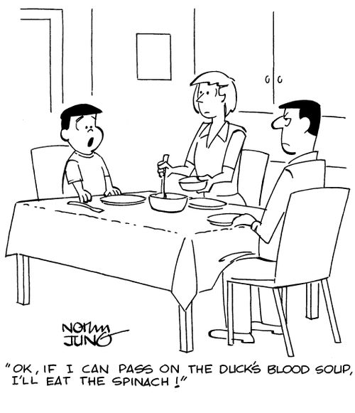 "OK, if I can pass on the duck's blood soup, I'll eat the spinach!"