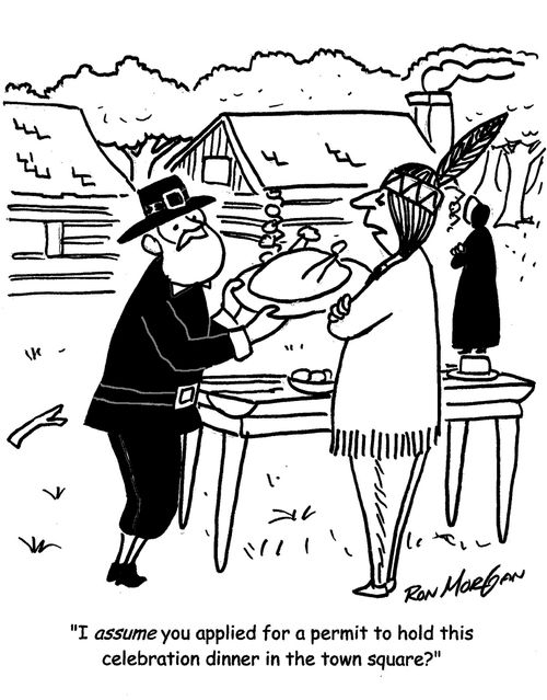 "I assume you applied for a permit to hold this celebration dinner in the town square?"