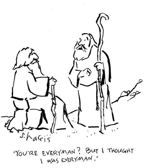 "You're everyman? But I thought I was everyman."
