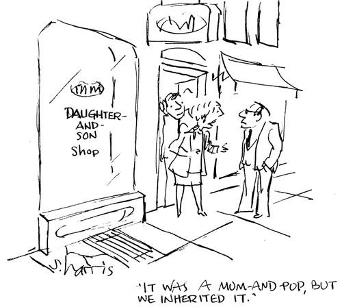 "It was a mom-and-pop, but we inherited it."