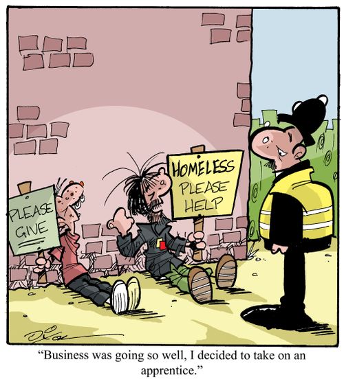 "Business was going so well, I decided to take on an apprentice."