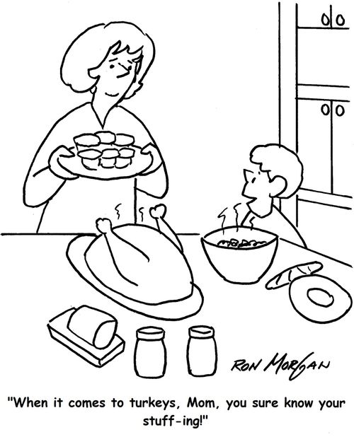"When it comes to turkeys, Mom, you sure know your stuff-ing."