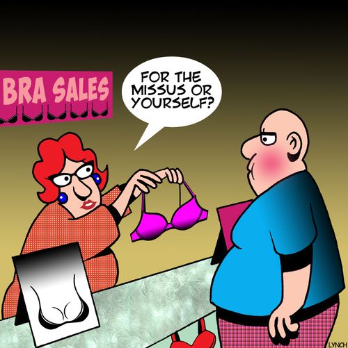 "For the missus or yourself?"