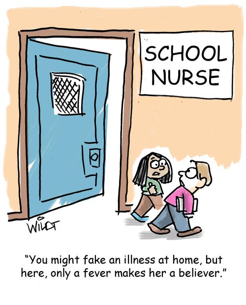 "You might fake an illness at home, but here, only a fever makes her a believer."