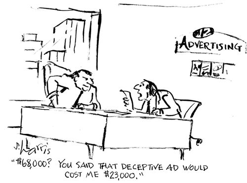 "$68,000? You said that deceptive ad would cost me $23,000."
