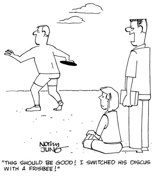 "This should be good! I switched his discus with a frisbee!"