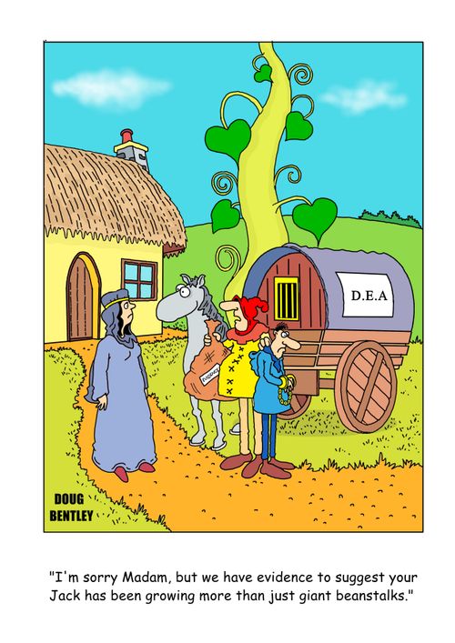 "I'm sorry Madam, but we have evidence to suggest your Jack has been growing more than just giant beanstalks."