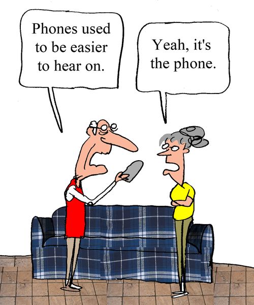 "Phones used to be easier to hear on."