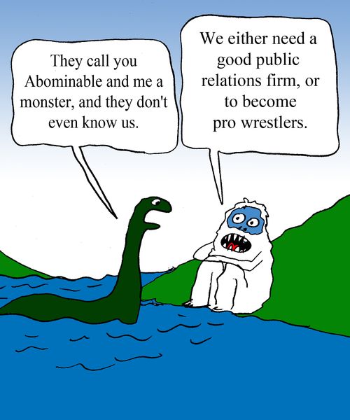 "They call you Abominable and me a monster, and they don't even know us." 