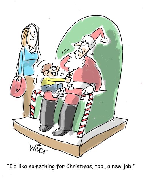 "I'd like something for Christmas, too...a new job!"