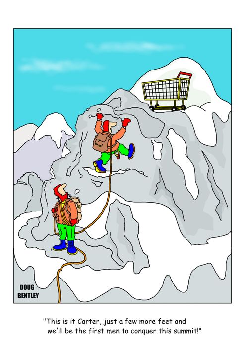 "This is it Carter, just a few more feet and  we'll be the first men to conquer this summit!"