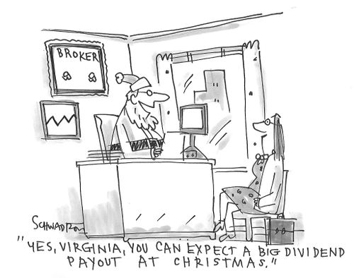 "Yes, Virginia, you can expect a big dividend payout at Christmas."