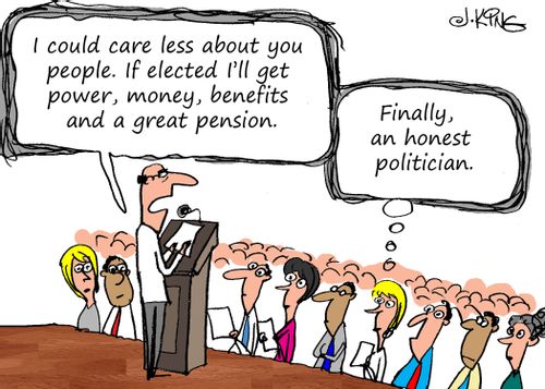 "Finally, an honest politician."