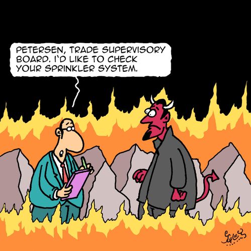 "Petersen, trade supervisory board. I'd like to check your sprinkler system."