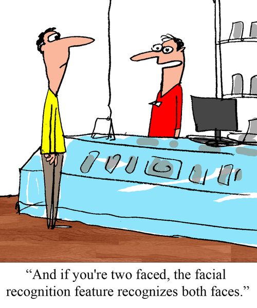 "And if you're two faced, the facial recognition feature recognizes both faces."