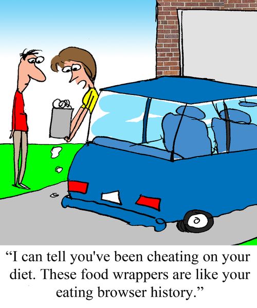 "I can tell you've been cheating on your diet. These food wrappers are like your eating browser history."