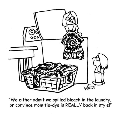 "We either admit we spilled bleach in the laundry, or convince mom tie-dye is REALLY back in style!"