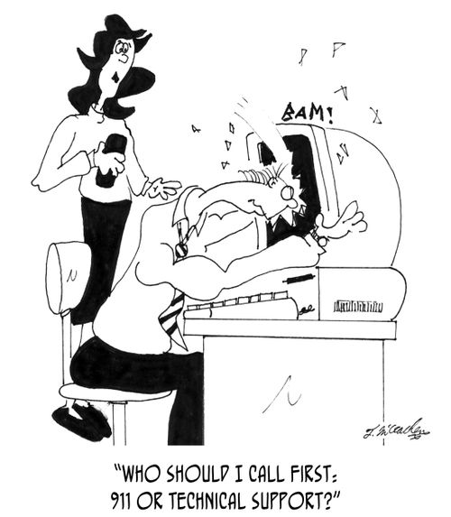 "Who should I call first: 911 or technical support?"
