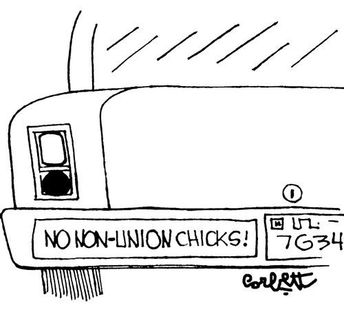 Bumper sticker: NO non-union chicks!