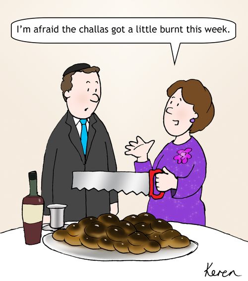"I'm afraid the challah got a little burnt this week."