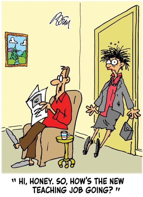 "Hi, Honey, so how's the new teaching job going?"