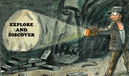 Cave explorer discovers writing on the cave wall that says 'explore and discover'.