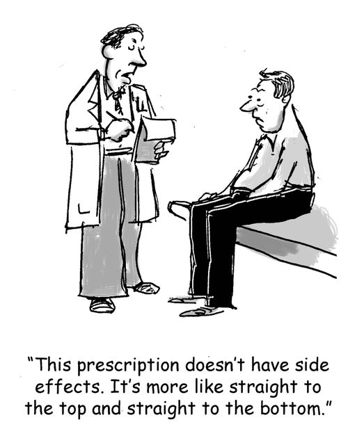This prescription doesn't have side efets. It's more like straight to the top and straight to the bottom.