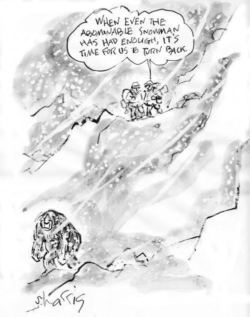 "When even the abominable snowman has had enough, its time for us to turn back."