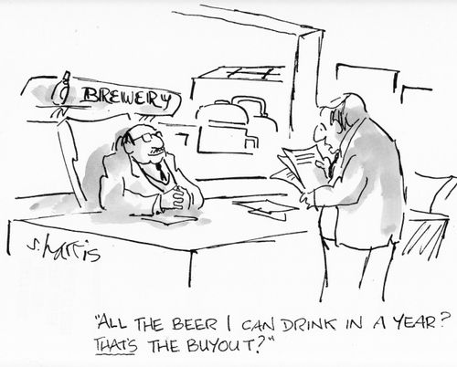 "All the beer I can drink in a year? That's the buyout?"