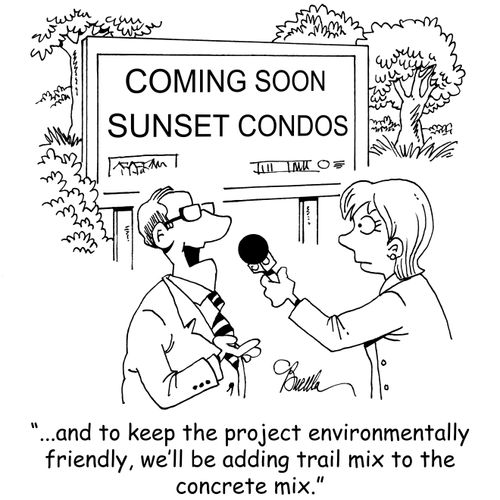 "...and to keep the project environmentally friendly, we'll be adding trail mix to the concrete mix."